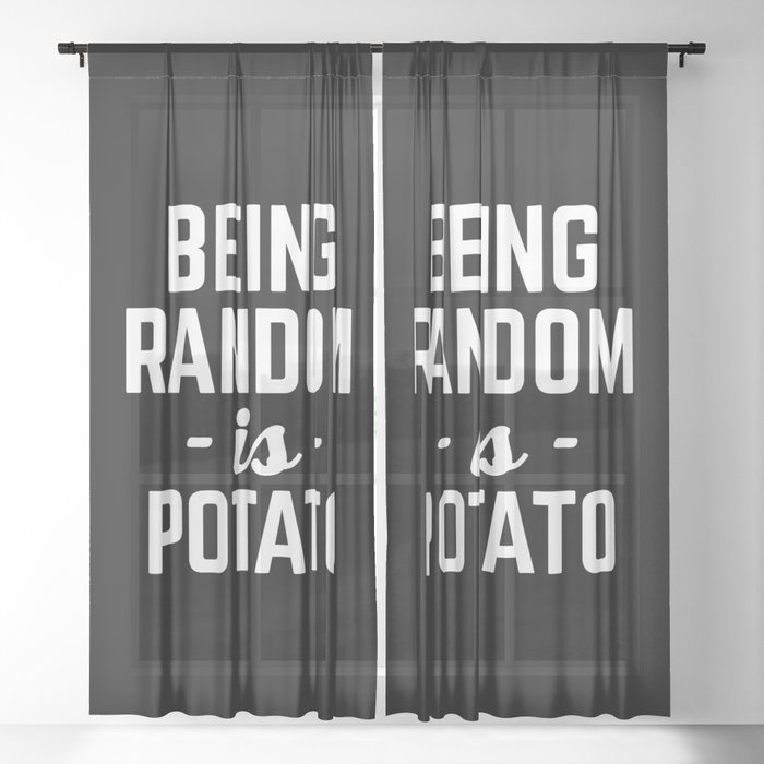 Being Random Funny Quote Sheer Curtain