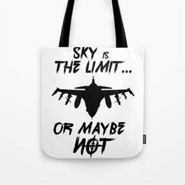 Sky is the limit... Tote Bag
