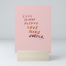 "Love Is Not Passive" Mini Art Print