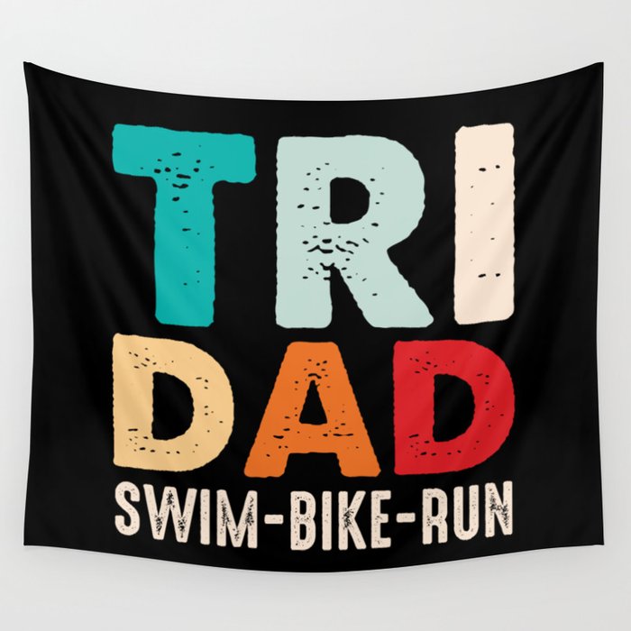 Tri Dad Swim Bike Run Wall Tapestry