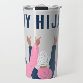 My hijab, my choice - Muslim women, hijabi Travel Mug