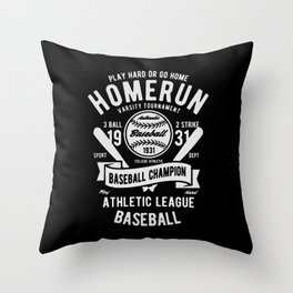 play hard or go home baseball champion Throw Pillow
