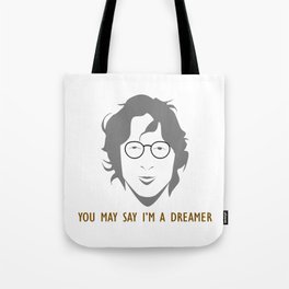 You may say I'm a dreamer - Imagine song - 70s music Tote Bag