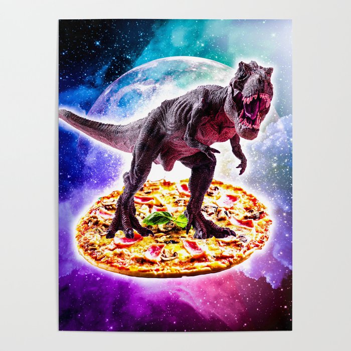 Tyrannosaurus Rex Dinosaur Riding Pizza In Space Poster