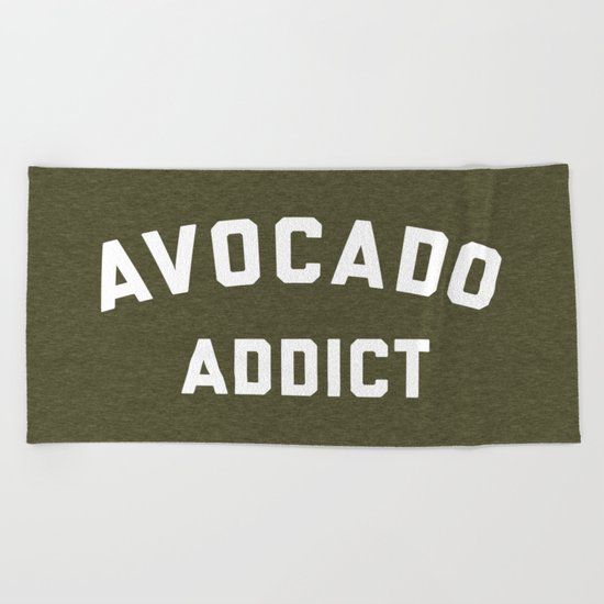 Avocado Addict Funny Quote Beach Towel