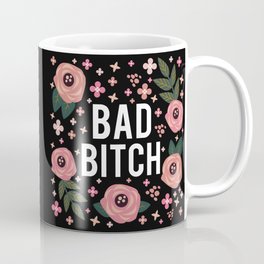 Bad Bitch, Funny Saying Coffee Mug | Graphicdesign, Saying, Quote, Digital, Sayings, Joke, Funny, Bad, Women, Ladies 