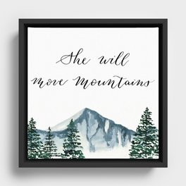 She Will Move Mountains Framed Canvas