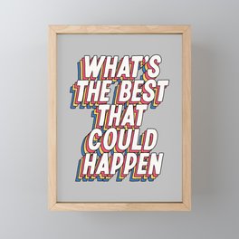 What's The Best That Could Happen Framed Mini Art Print