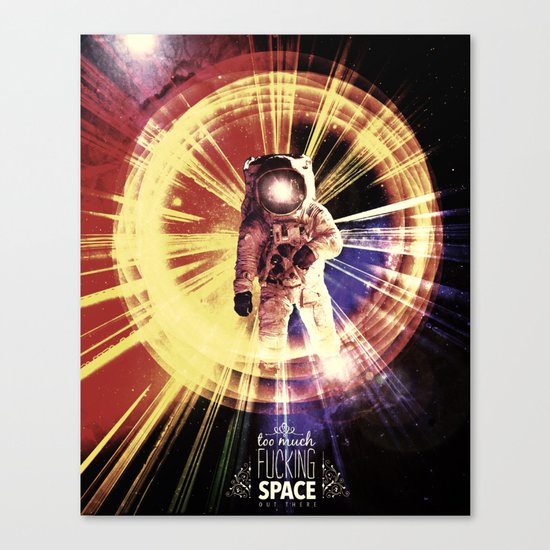 Too Much Space Out There. Canvas Print
