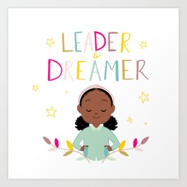 Leader & Dreamer Art Print