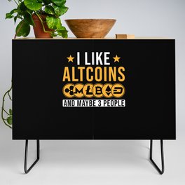 I like Altcoins and maybe 3 People Credenza