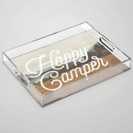 HAPPY CAMPER Acrylic Tray