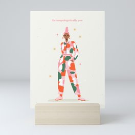 Be Unapologetically You Mini Art Print