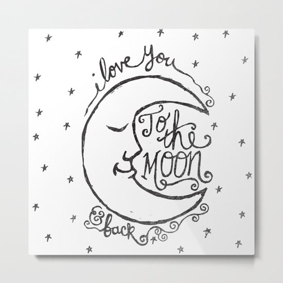 I LOVE YOU TO THE MOON AND BACK Metal Print
