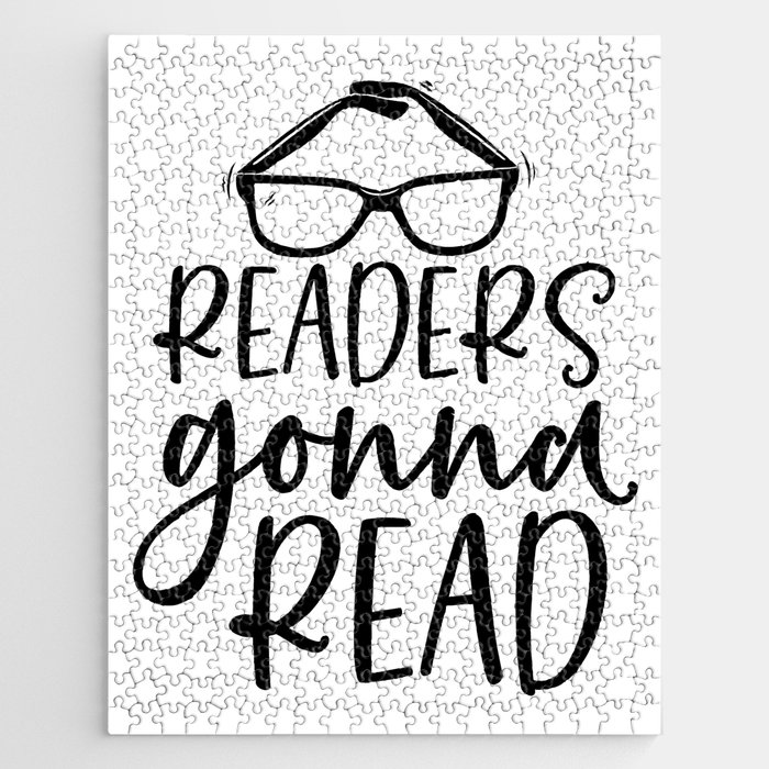 Readers Gonna Read Funny Quote Saying Bookworm Reading Jigsaw Puzzle