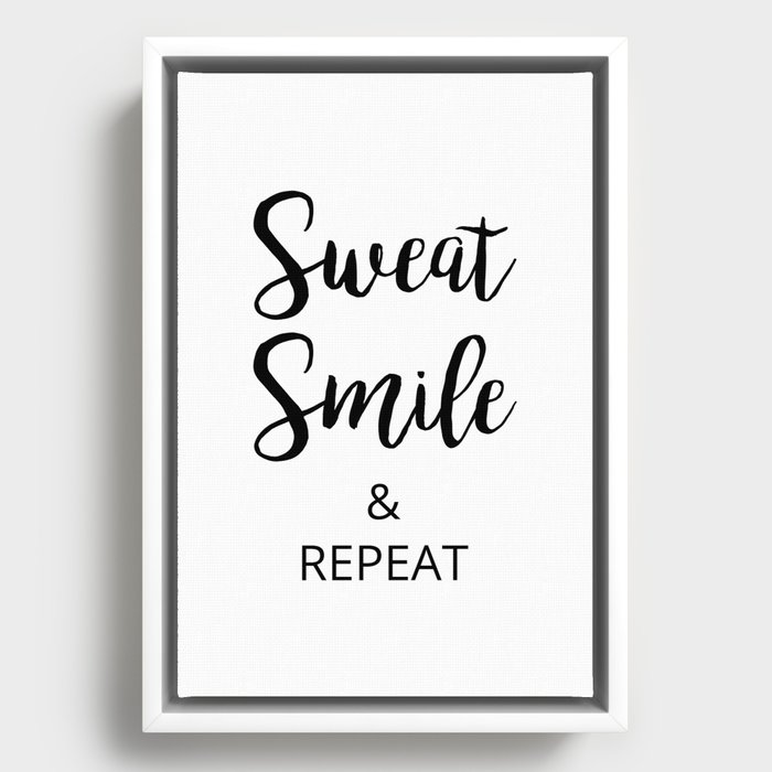 Sweat smile and repeat Framed Canvas