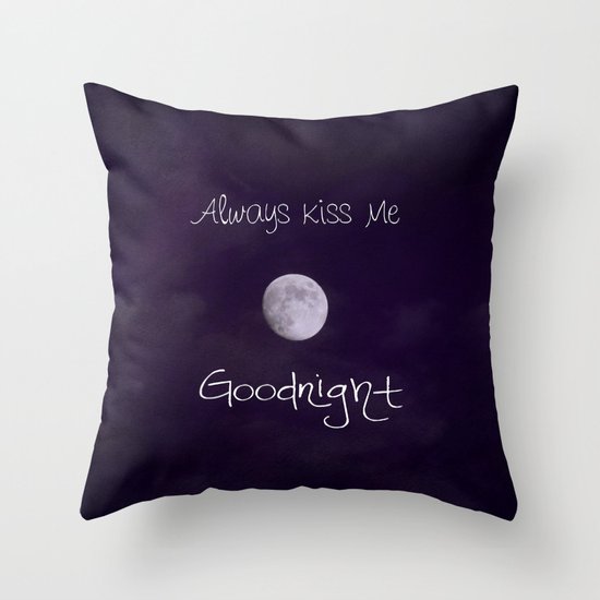 Always Kiss Me Goodnight Throw Pillow