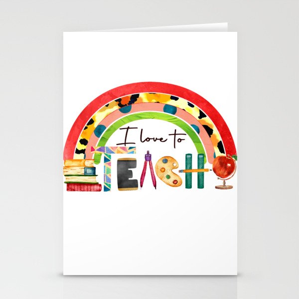 Teachers I love to teach quote gift Stationery Cards