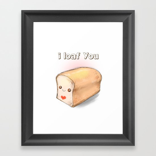 i loaf you Framed Art Print