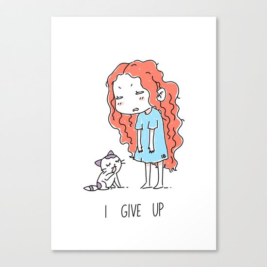 I Give Up Canvas Print