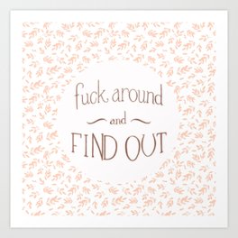 Fuck Around and Find Out Hand Lettered Art Print