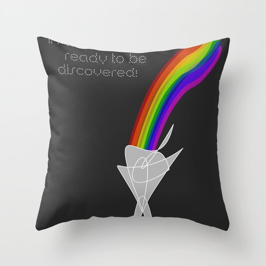 You are a rainbow in a cloud, ready to be discovered! Throw Pillow
