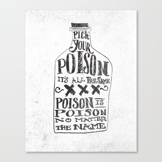 PICK YOUR POISON Canvas Print