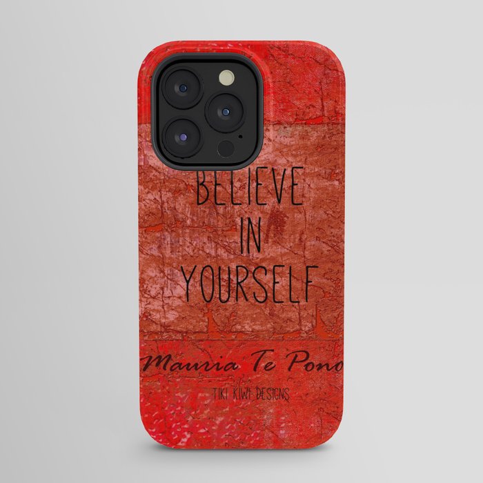 Believe Yourself - Maruia Te Pono - Maori wisdom quote in red iPhone Case by Therese Design | Society6