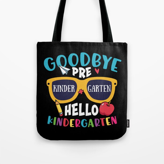 Goodbye Pre-K Hello Kindergarten Tote Bag