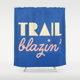 Trailblazer - Blue Shower Curtain