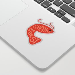 Shrimply the Best Sticker