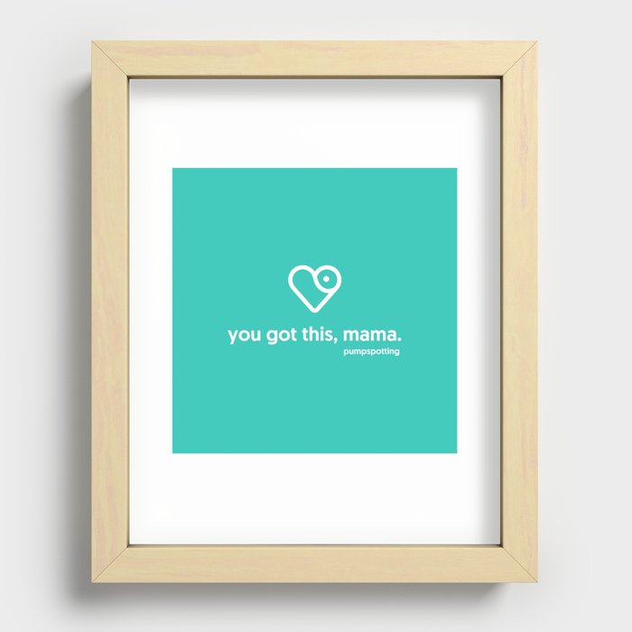 you got this, mama Recessed Framed Print
