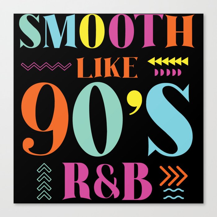 Smooth Like 90's R&B Retro Music Canvas Print