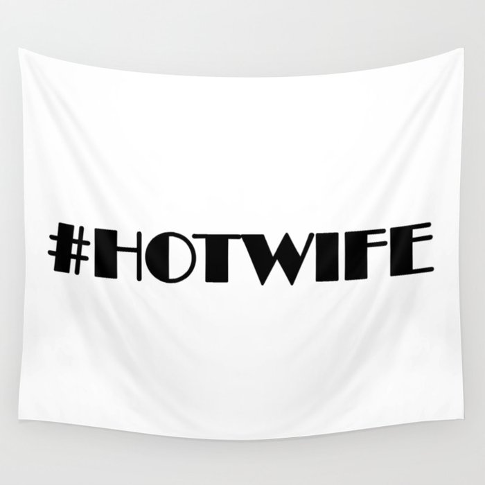 Hashtag Hotwife Wall Tapestry