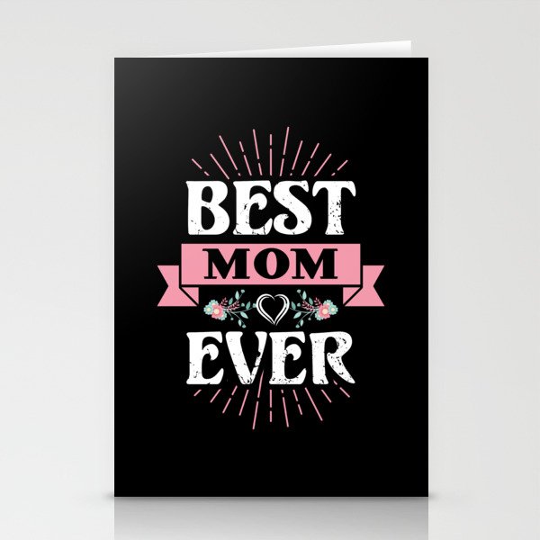 Best Mom Ever Floral Quote Stationery Cards