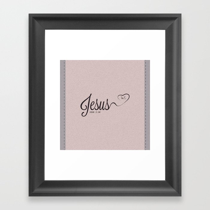 John 3:30 "He must become greater; I must become less." Framed Art Print