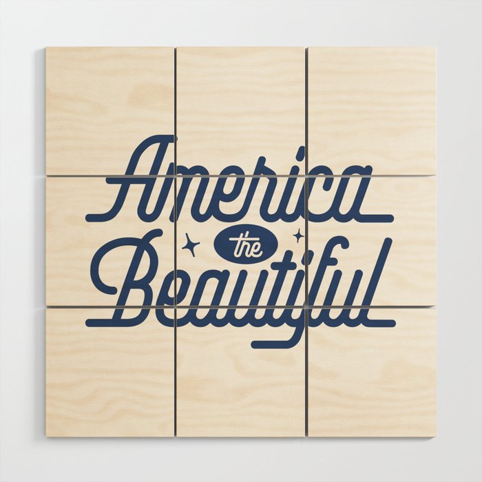 America the Beautiful - Blue Wood Wall Art