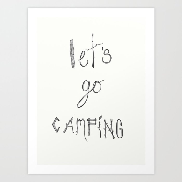 Let's Go Camping Typography Pen and Ink Art  Art Print