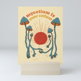 Mycelium Is Your Celium Mini Art Print