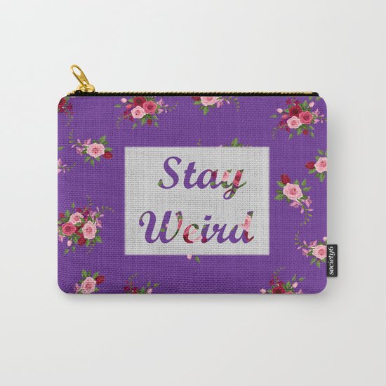 stay weird purple Carry-All Pouch