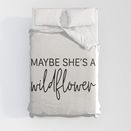 Maybe She's a Wildflower Duvet Cover