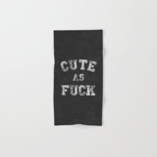 Cute as Fuck Hand & Bath Towel