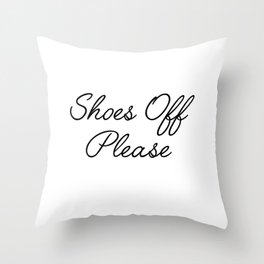 shoes off please Throw Pillow