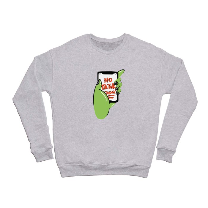 No TikTok Today Crewneck Sweatshirt