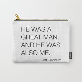 Jeff Goldblum Great Man Quote Carry-All Pouch | Digital, Gold, Famous, Quote, Graphicdesign, Quotes, Goldblum, Typography, Actor, Movies 