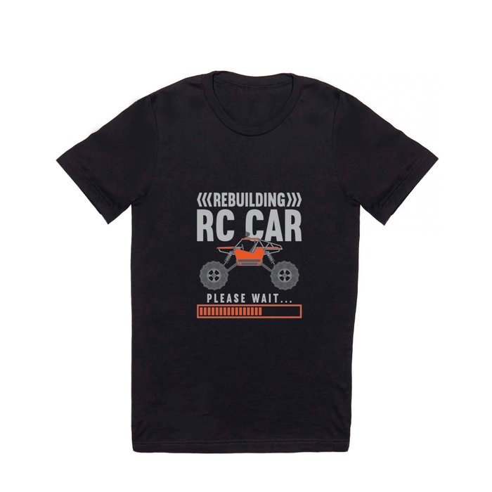 Rebuilding RC Car T Shirt