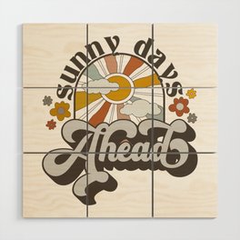 Sunny days ahead retro sunshine design Wood Wall Art