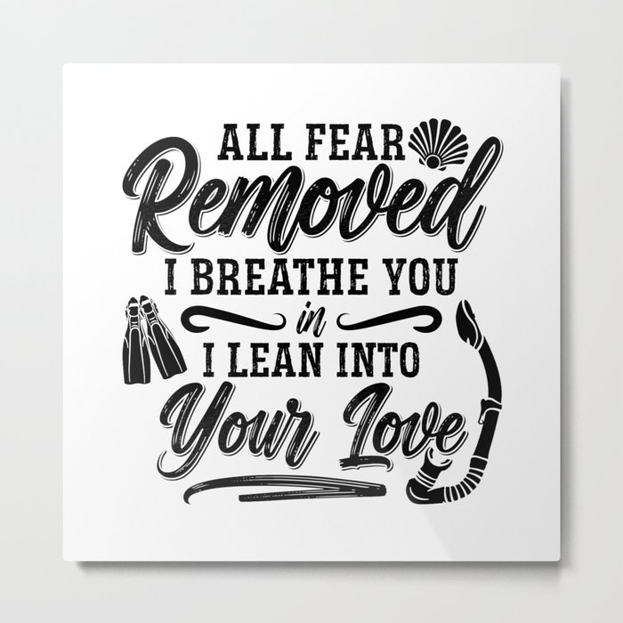 All Fear Removed I Breathe Freediver Freediving Metal Print