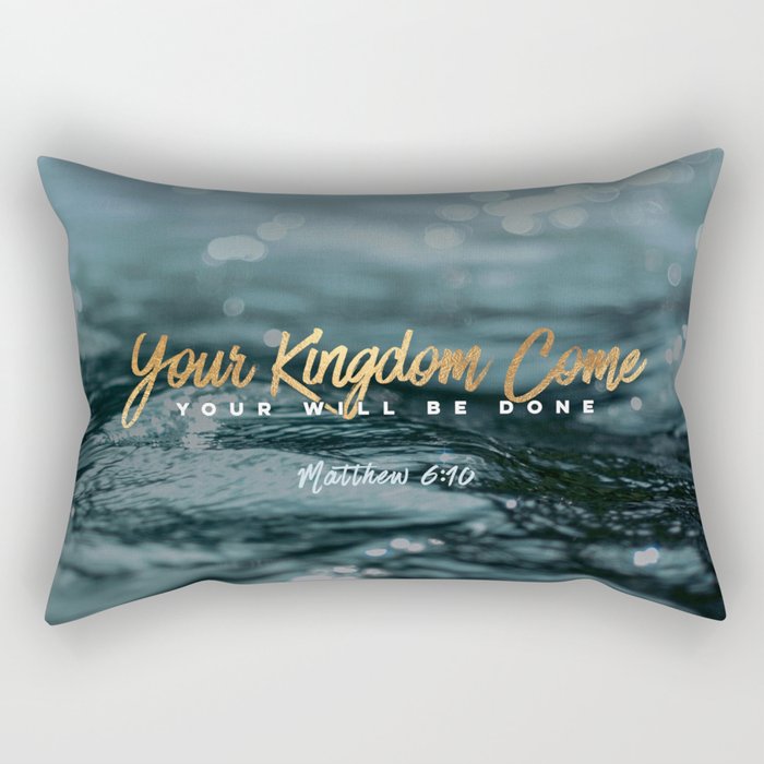 Your Kingdom Come Rectangular Pillow
