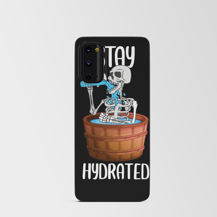 Stay Hydrated | Water Skeleton Android Card Case